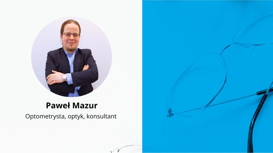 Paweł Mazur - optyk i optometrysta